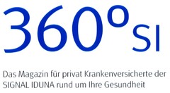 360°SI Das Magazin für privat Krankenversicherte der SIGNAL IDUNA rund um Ihre Gesundheit