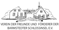 VEREIN DER FREUNDE UND FÖRDERER DER BARMSTEDTER SCHLOSSINSEL E.V.