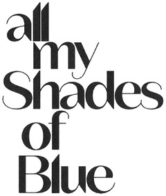 all my Shades of Blue