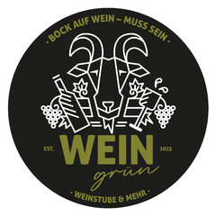 EST. WEIN grün 2023 · BOCK AUF WEIN - MUSS SEIN · · WEINSTUBE & MEHR ·