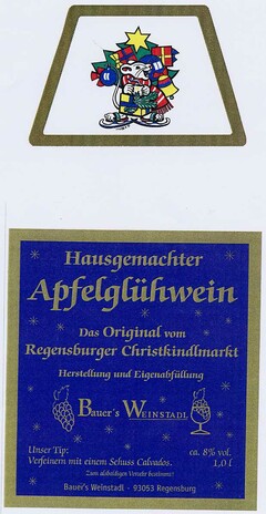 Hausgemachter Apfelglühwein Das Original vom Regensburger Christkindlmarkt Herstellung und Eigenabfüllung Bauer's WEINSTADL