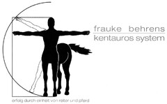 frauke behrens kentauros system