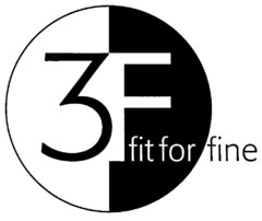 3F fit for fine