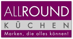 ALLROUND KÜCHEN Marken, die alles können!