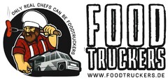 ONLY REAL CHEFS CAN BE FOODTRUCKERS FOOD TRUCKERS WWW.FOODTRUCKERS.DE