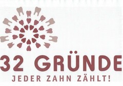 32 GRÜNDE JEDER ZAHN ZÄHLT!