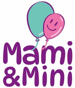 Mami & Mini