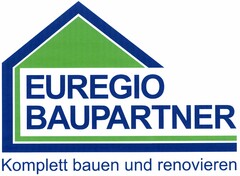 EUREGIO BAUPARTNER Komplett bauen und renovieren