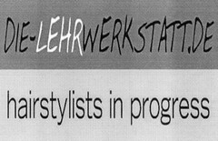 DIE-LEHRWERKSTATT.DE hairstylists in progress