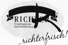 RICHTER Erzgebirgisches Spezialitätenhaus ...richterfrisch!