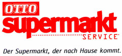 OTTO supermarkt SERVICE Der Supermarkt, der nach Hause kommt.