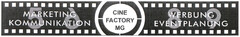 MARKETING KOMMUNIKATION CINE FACTORY MG WERBUNG EVENTPLANUNG