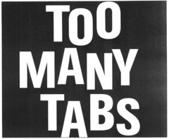 TOO MANY TABS