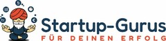 Startup-Gurus FÜR DEINEN ERFOLG