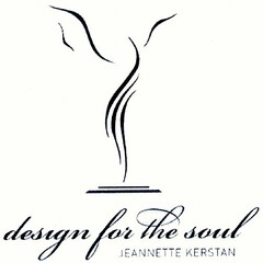 design for the soul JEANNETTE KERSTAN