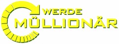 WERDE MÜLLIONÄR