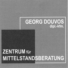 GEORG DOUVOS dipl.-kfm. ZENTRUM für MITTELSTANDSBERATUNG