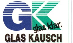 GK glas klar. GLAS KAUSCH