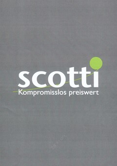 scotti Kompromisslos preiswert