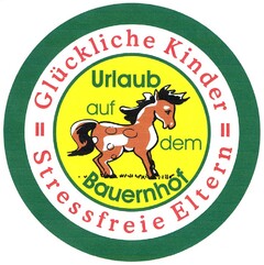 = Glückliche Kinder = Stressfreie Eltern