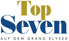 Top Seven AUF DEM GRAND ELYSEE