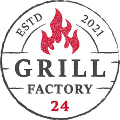 GRILL FACTORY 24 ESTD 2021