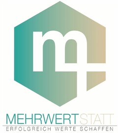 MEHRWERTSTATT ERFOLGREICH WERTE SCHAFFEN