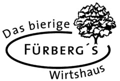 Das bierige FÜRBERG'S Wirtshaus