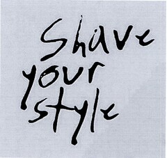 Shave your style