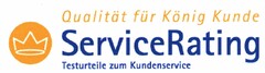 Qualität für König Kunde ServiceRating Testurteile zum Kundenservice