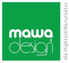 mawa-design die HightechManufaktur