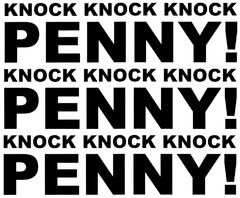 KNOCK KNOCK KNOCK PENNY!