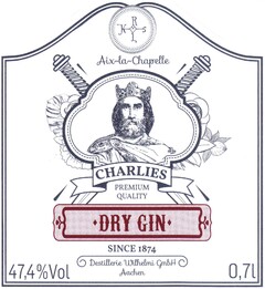 Aix-la-Chapelle CHARLIES DRY GIN SINCE 1874 Destillerie Wilhelmi GmbH Aachen