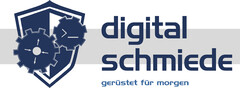 digital schmiede gerüstet für morgen