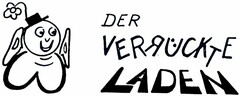 DER VERRÜCKTE LADEN