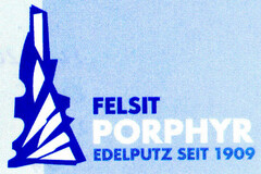 FELSIT PORPHYR EDELPUTZ SEIT 1909