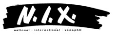 N.I.X. national·international·xenophil