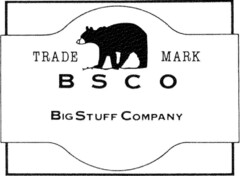 TRADE MARK BSCO Big Stuff Company