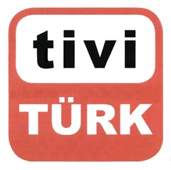 tivi TÜRK