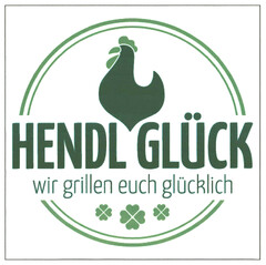 HENDL GLÜCK wir grillen euch glücklich