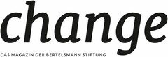 change DAS MAGAZIN DER BERTELSMANN STIFTUNG