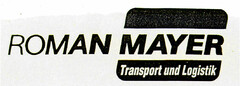 ROMAN MAYER Transport und Logistik