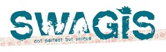 SWAGiS - not perfect but unique