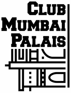 CLUB MUMBAI PALAIS