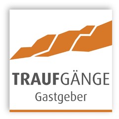 TRAUFGÄNGE Gastgeber