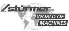 stürmer WORLD OF MACHINES