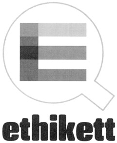 E ethikett