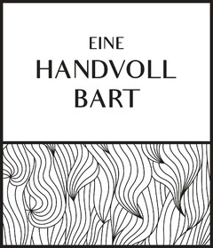 EINE HANDVOLL BART