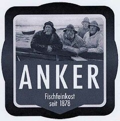 ANKER Fischfeinkost seit 1878