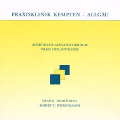 PRAXISKLINIK KEMPTEN - ALLGÄU ÄSTHETISCHE GESICHTSCHIRURGIE ORALE IMPLANTOLOGIE